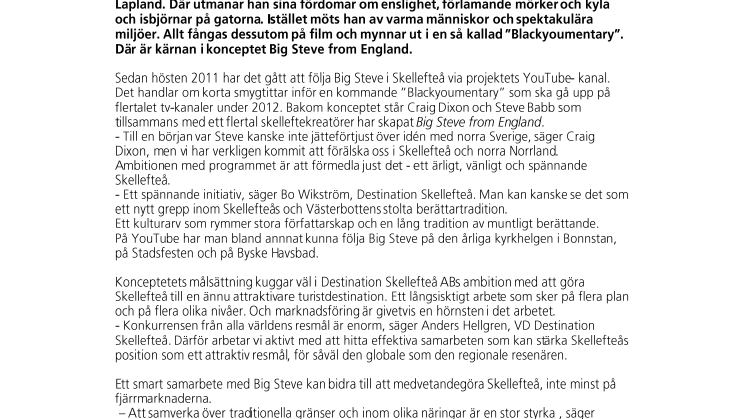 Destination Skellefteå krokar i Big Steve from England