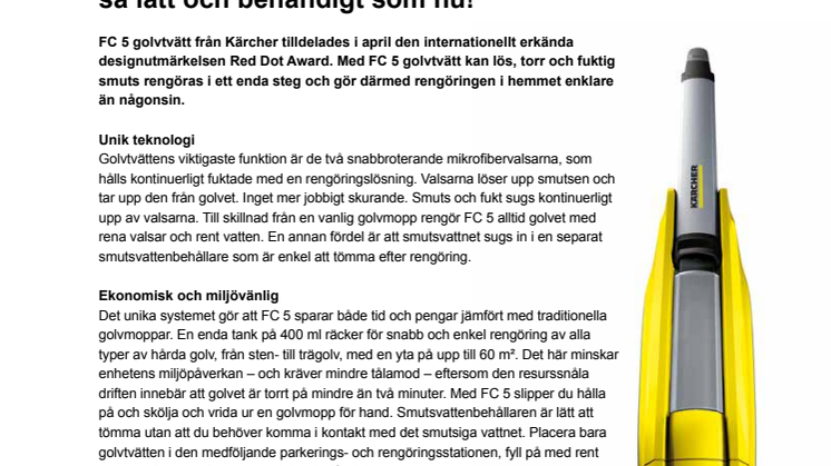 Att rengöra golv har aldrig tidigare varit så lätt och behändigt som nu!