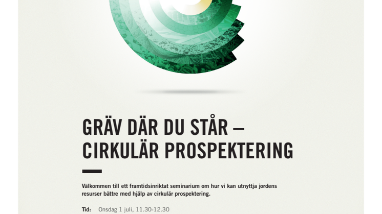 ​Almedalen 2015: Gräv där du står – Cirkulär prospektering (1 juli)