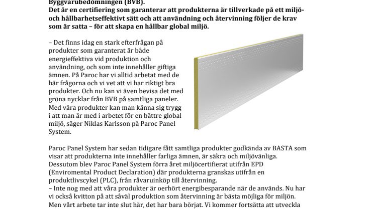 Samtliga produkter från Paroc Panel System:  Väl godkända av Byggvarubedömningen 