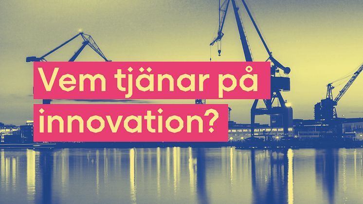 Vem tjänar på innovation?