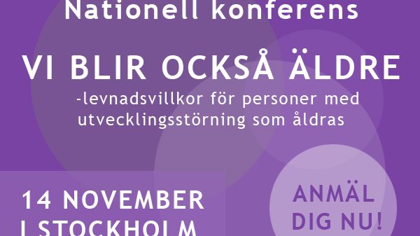 Pressinbjudan: Nationell konferens - Vi blir också äldre - levnadsvillkor för personer med utvecklingsstörning som åldras
