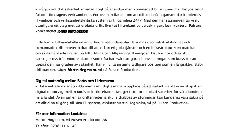 Pulsen ökar satsningen på säker och stabil IT-drift. Datacentraler i Borås och Ulricehamn kopplas samman i digital motorväg.