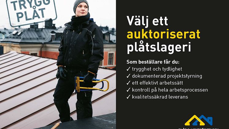 Auktorisationen för byggnadsplåtslagerier har nu fått namnet ”Trygg plåt”.