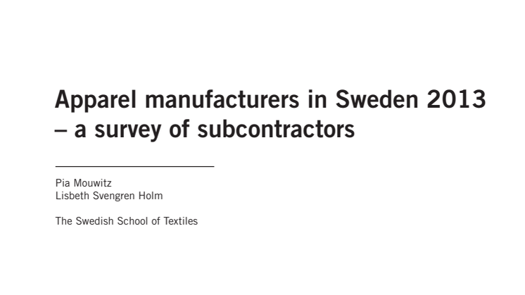 Rapporten Apparel manufacturers in Sweden 2013 – a survey of subcontractors