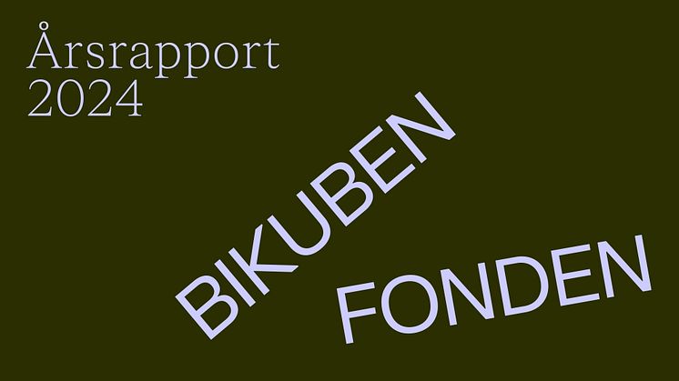 Bikubenfondens årsrapport 2024