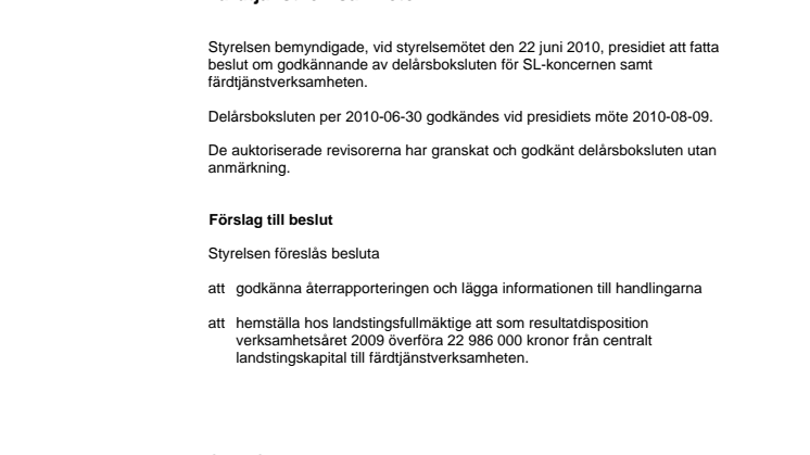 Ärende 3  Delårsbokslut juni 2010 SL o Färdtjänsten