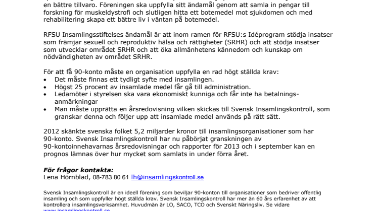Två nya insamlingsorganisationer har beviljats 90-konto