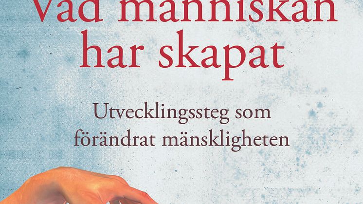 Omslag till boken Vad människan har skapat av Ronald Fagerfjäll