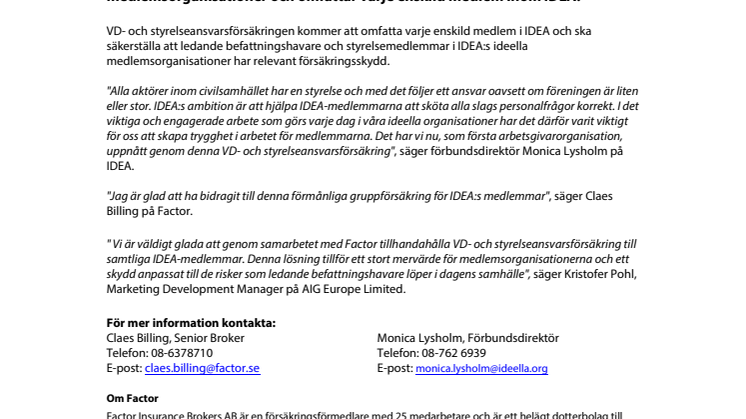 IDEA, AIG och Factor har ingått avtal om  ansvarsförsäkring för VD och styrelse