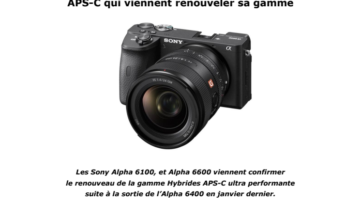Sony annonce deux nouveaux modèles d'appareils photo Hybrides compact à capteur APS-C qui viennent renouveler sa gamme 