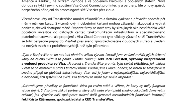 Visa a TransferWise oznámily globální partnerství. Navazují tím na úspěšnou spolupráci ve vývoji cloudové technologie