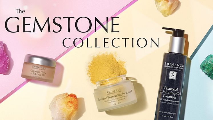 Éminence Organics lanserer The Gemstone Collection