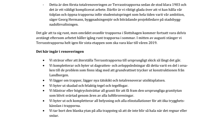 Terrasstrapporna öppna i sommar