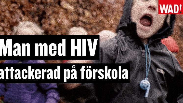 MAN med HIV attackerad på förskola - World AIDS Day kampanj 2018