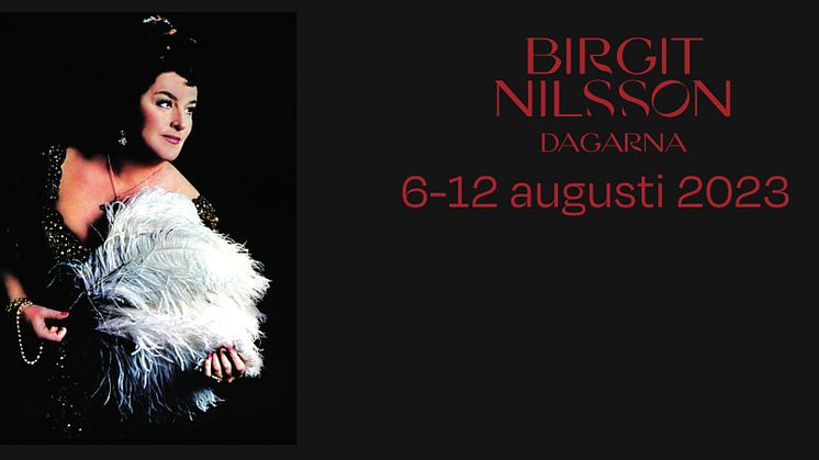 Birgit Nilsson - dagarna 2023 6-12 augusti