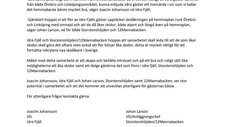 Idre fjäll och Storstenshöjden i Örebro samt 12Mannabacken i Kisa startar unikt samarbete.