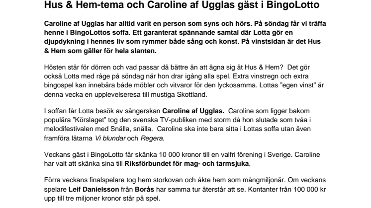 Hus & Hem-tema och Caroline af Ugglas gäst i BingoLotto