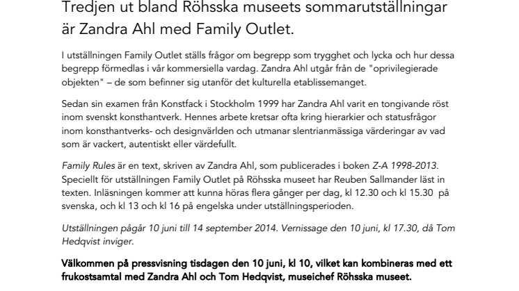 Pressvisning 10.6, kl 10. Zandra Ahl med Family Outlet.