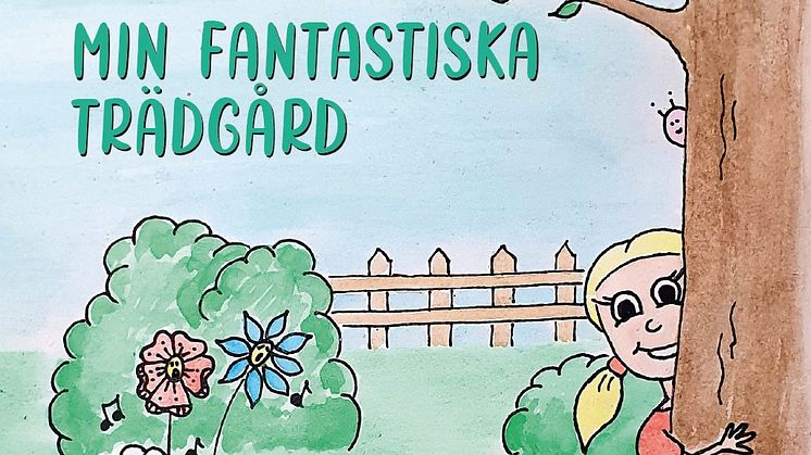 "Min fantastiska trädgård" av Johanna Tursic inspirerar till mod och nyfikenhet hos unga läsare