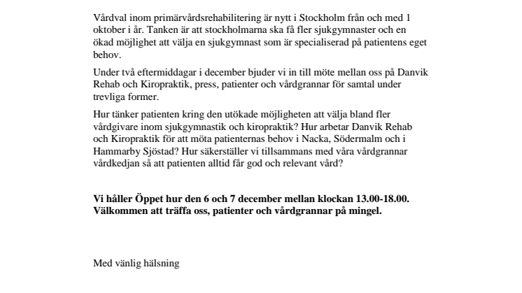 Möt patienten, vården och vårdgrannar på Danvik Rehab och Kiropraktik