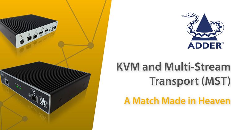 KVM Extenders and Multi-Stream Transport (MST) – A Match Made in Heaven