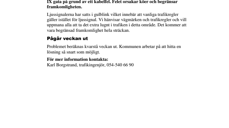 Trafiksignalerna på Karl IX:bro ur funktion