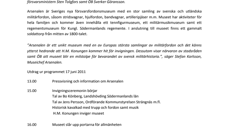 H.M. Konung Carl XVI Gustaf inviger Arsenalen, Sveriges nya Försvarsfordonsmuseum i Strängnäs