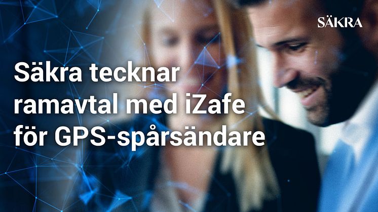 Säkra tecknar ramavtal med iZafe för GPS-spårsändare