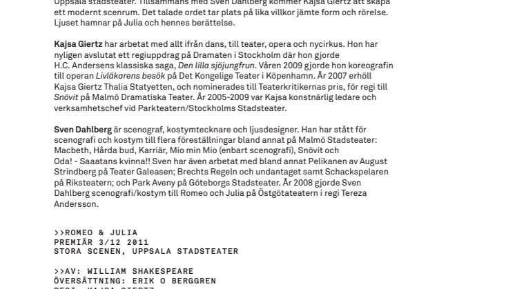 EPISKT DRAMA, TIDLÖS ROMANS: ROMEO & JULIA, NY SCENUPPLEVELSE I REGI KAJSA GIERTZ