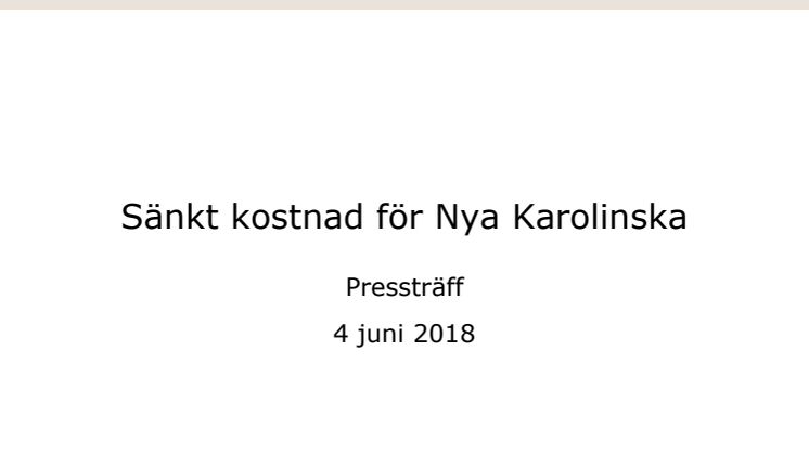 ​Kraftigt sänkt kostnad för Nya Karolinska