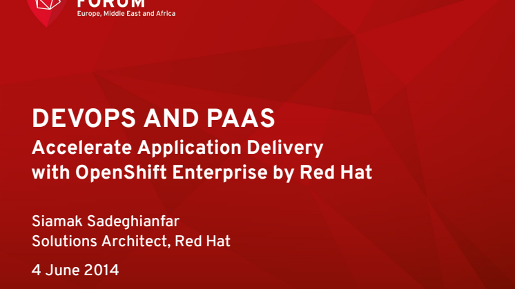 Red Hat Forum Stockholm 2014: Siamak Sadeghianfar - Accelerate Application Delivery