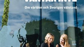 Ny bok: Framtiden väntar inte. Stefan Fölster och Johan Kreicbergs (red)