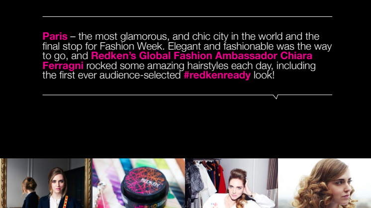 PFW with Redkens Global Fashion Ambassador Chiara Ferragni