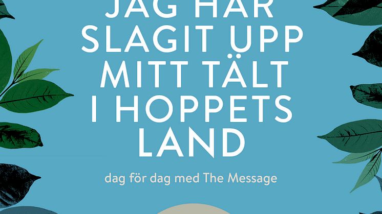 Jag har slagit upp mitt tält i hoppets land