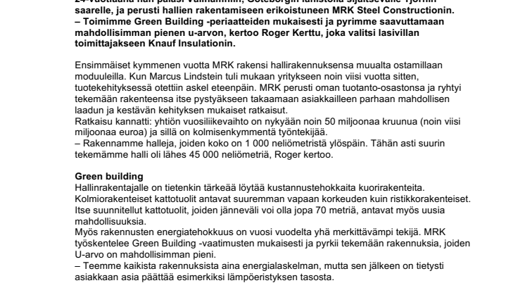 Story: MRK valitsi Knaufin Insulationin sekä taloudellisista että käytännön syistä