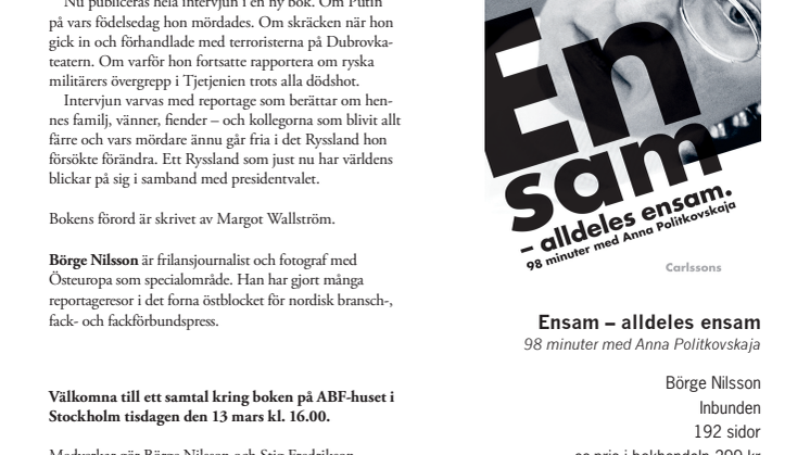 Ny bok: Ensam. Alldeles ensam – 98 minuter med Anna Politkovskaja