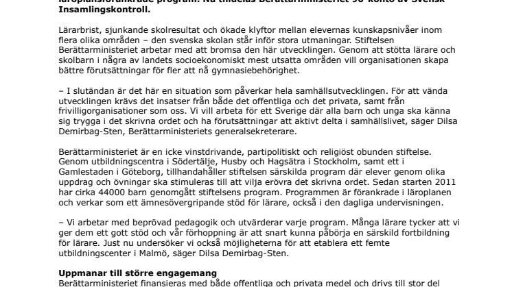 Berättarministeriet har beviljats 90-konto