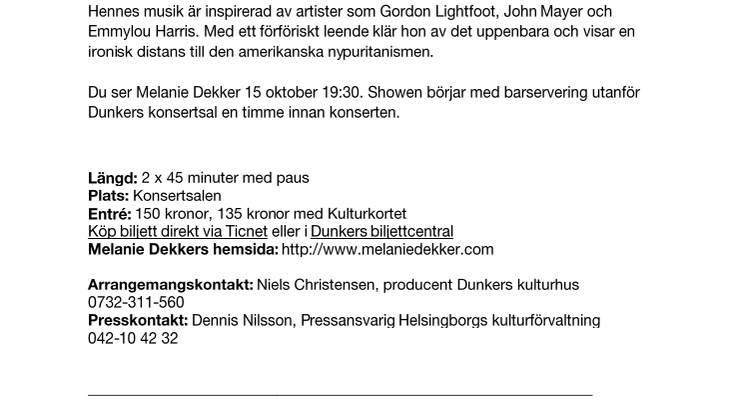 Melanie Dekker till Dunkers kulturhus i Helsingborg