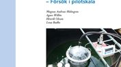 SVU-rapport 2013-04: Värdering och utveckling av mätmetoder för bestämning av metanemissioner från biogasanläggningar – Försök i pilotskala (Avlopp & miljö)
