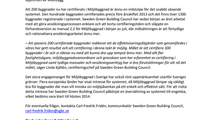 Över tvåhundra byggnader är nu certifierade enligt Miljöbyggnad