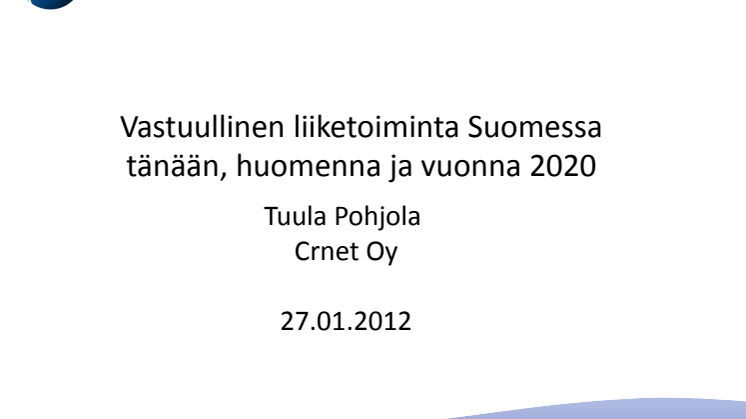 Vastuullinen liiketoiminta Suomessa tänään, huomenna ja vuonna 2020