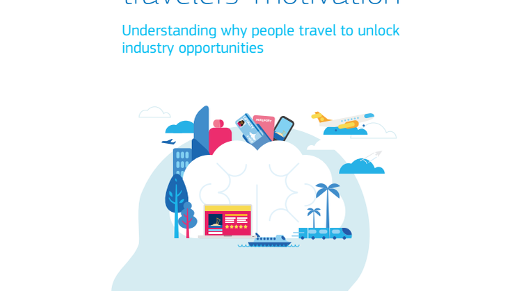 The importance of understanding travelers’ motivation: Understanding why people travel to unlock industry opportunities
