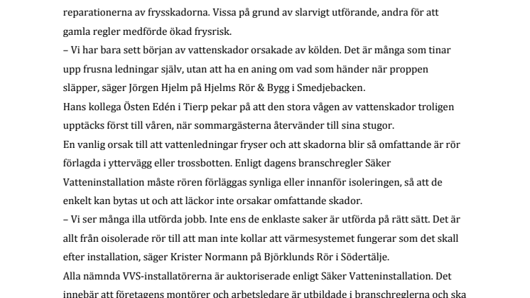 Risk för nya skador om frusna vattenrör repareras fel