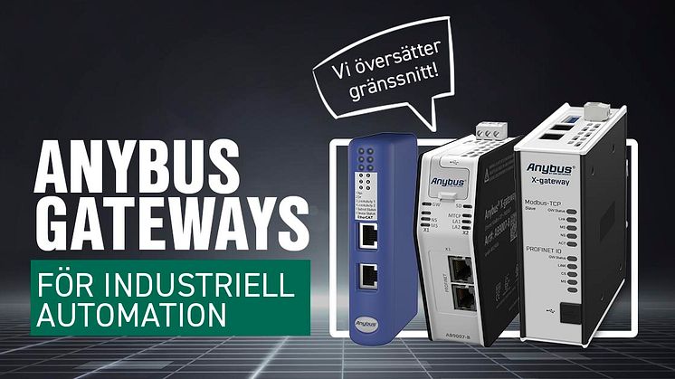 ANYBUS GATEWAYS - FÖR INDUSTRIELL AUTOMATION