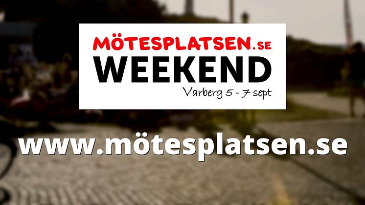 Succén är tillbaka - Mötesplatsen Weekend 2014!