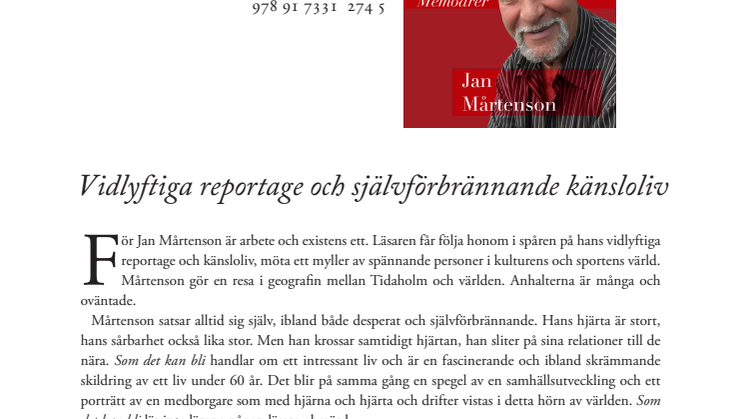 Vidlyftiga reportage och självförbrännande känsloliv