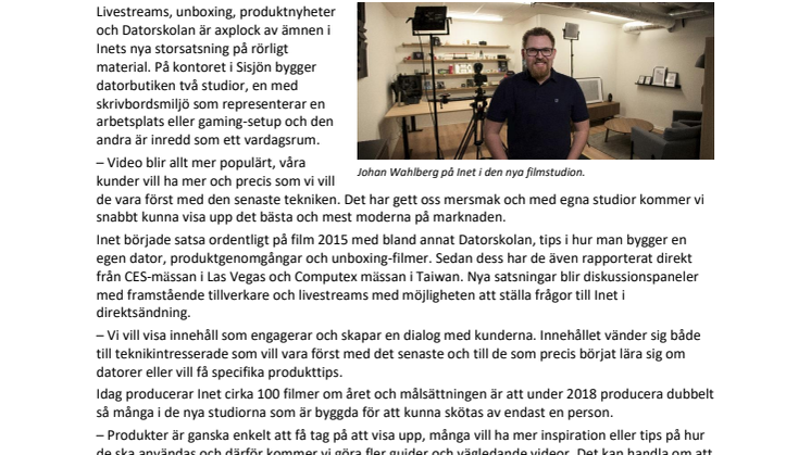 Inet storsatsar på rörligt – bygger två studior in-house