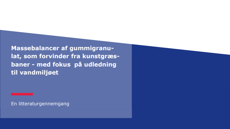 teknologisk-institut_massebalancer-af-gummigranulat-fra-kunstgraesbaner_marts-2019.pdf
