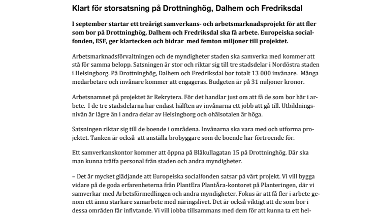 Klart för storsatsning på Drottninghög, Dalhem och Fredriksdal